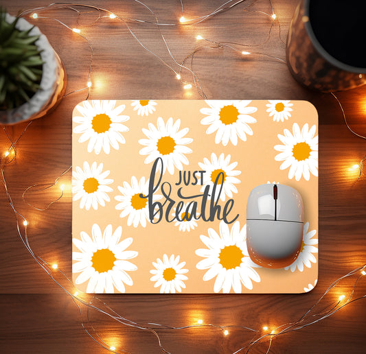 Just Breathe Mousepad