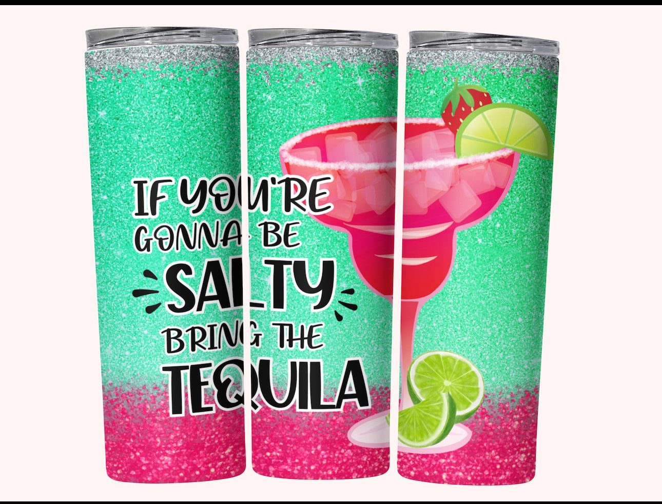 Bring The Tequila Tumbler