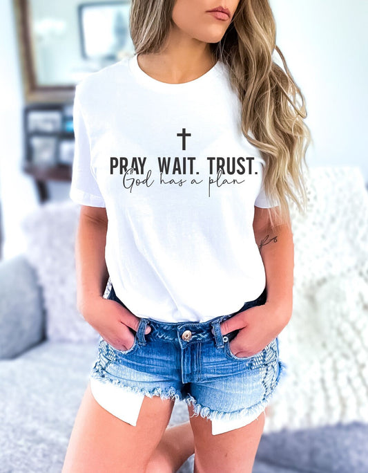 Pray Wait Trust T-shirt