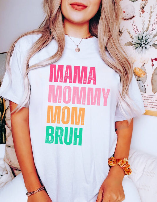 Mama Mommy Mom Bruh T-shirt