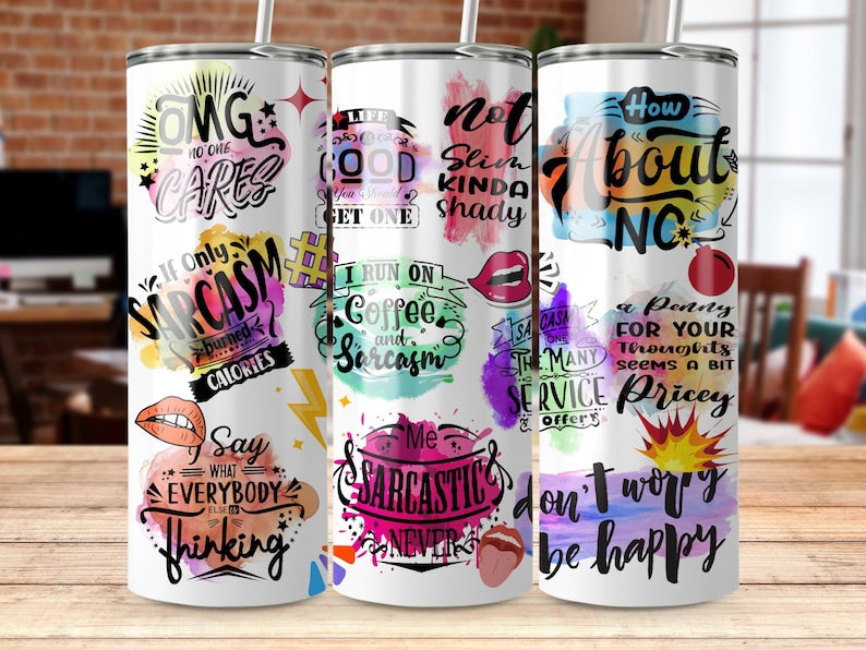 Sarcastic 20 oz Skinny Tumbler