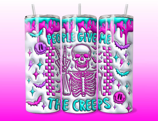 People Give Me The Creeps Tumbler